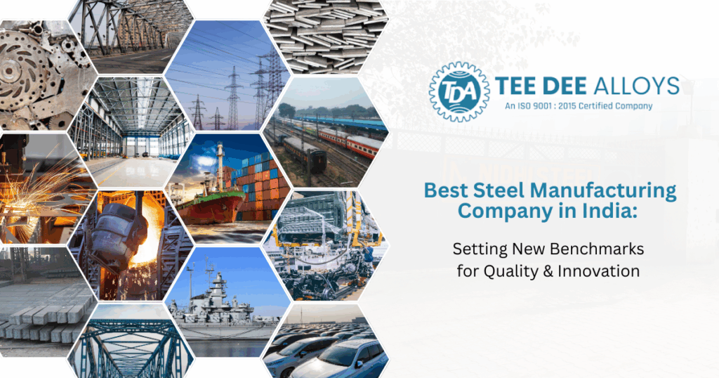 Best Steel Manufacturing Company in India