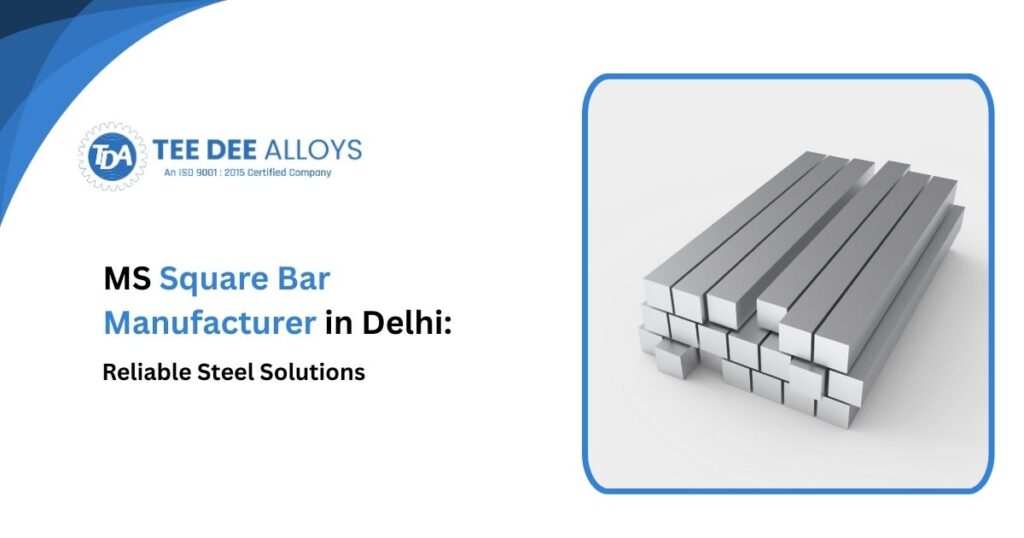 MS Square Bar Manufacturer in Delhi: 